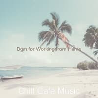 Bgm for Working from Home