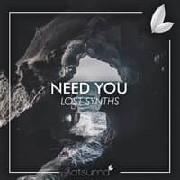 Need You