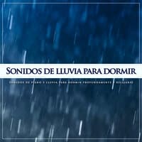 Sonidos de lluvia para dormir: Sonidos de piano y lluvia para dormir profundamente y relajarse