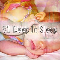 51 Deep In Sleep