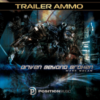 Driven Beyond Broken (Position Music) [Trailer Ammo]