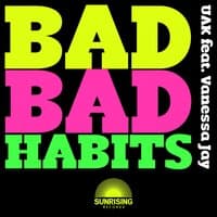 Bad Bad Habits