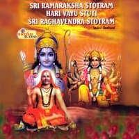 Sri Ramaraksha Stotram Hari Vayu Stuti Sri Raghavendra Stotram