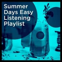 Summer Days Easy Listening Playlist