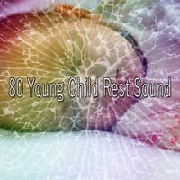 80 Young Child Rest Sound