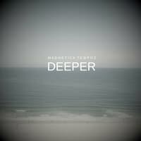 Deeper