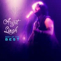 Arijit Singh Best of the Best