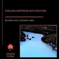 Endless Happiness With Rich Spa - Relaxing Easy Listening Tunes