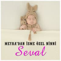 Seval İsmine Özel Ninni