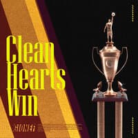 Clean Hearts Win