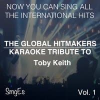 The Global HitMakers: Toby Keith Vol. 1