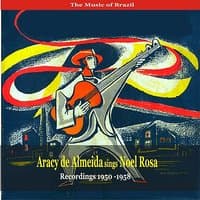 The Music of Brazil / Aracy de Almeida sings Noel Rosa / Recordings 1950-1958