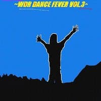 WDR Dance Fever Vol. 3