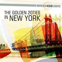 Music & Highlights: The Golden 20ties in New York