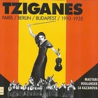 Tziganes - Paris Berlin Budapest 1910-1935