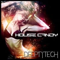 House Candy: Deep 'n' Tech