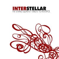 Interstellar: The String Quartet Tribute to Interpol