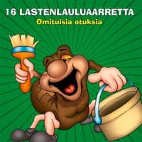 16 lastenlauluaarretta - Omituisia otuksia