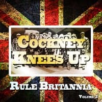 Cockney Knees up, Rule Britannia, Vol. 3