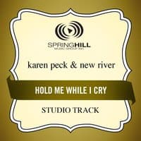 Hold Me While I Cry (Studio Track)