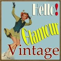 Hello! Glamour Vintage