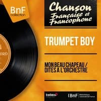 Mon beau chapeau / Dites à l'orchestre