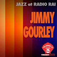 Jazz At Radio Rai: Jimmy Gourley Live