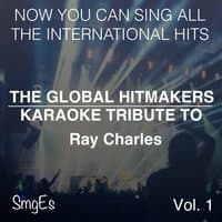 The Global HitMakers: Ray Charles Vol. 1