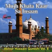 Mujh Khata Kaar Sa Insaan, Vol. 8 - Islamic Naats