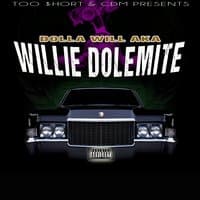 Too $hort & CDM Presents: Dolla Will AKA Willie Dolemite