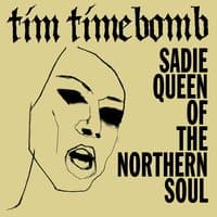 Sadie Queen of the Northern Soul