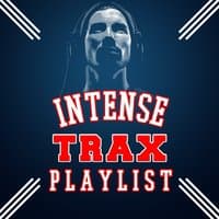 Intense Trax Playlist