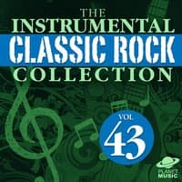 The Intrumental Classic Rock Collection, Vol. 43