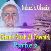 Charh Kitab Al Tawhid, Partie 2