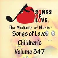 Songs of Love: Children's, Vol. 347