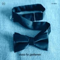 Music For Gentlemen, Vol. 1