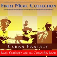 Finest Music Collection: Cuban Fantasy