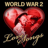 World War 2 Love Songs