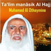 Ta'Lîm Manâsik Al Hajj