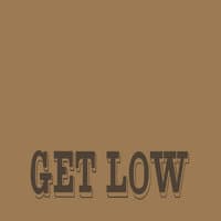 Get Low