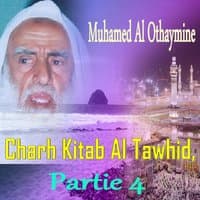 Charh Kitab Al Tawhid, Partie 4