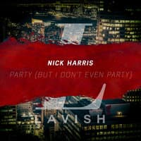 Party (But I Don't Even Party) - Single