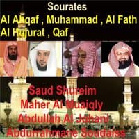 Sourates Al Ahqaf, Muhammad, Al Fath, Al Hujurat, Qaf