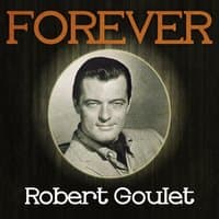 Forever Robert Goulet