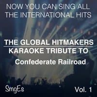 The Global HitMakers: Confederate Railroad, Vol. 1