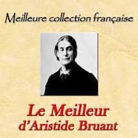 Meilleure collection française : Le meilleur d'Aristide Bruant