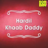 Hardil Khaab Daddy