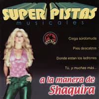 Super Pistas  - A la Manera de Shakira