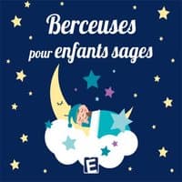 Berceuses pour enfants sages