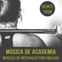 Música de Academia: Músicas de Motivaçao para Malhar, Correr, Dançar Zumba Fitness Treino